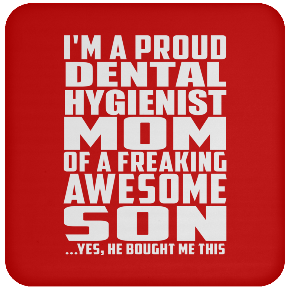 Proud Dental Hygienist Mom Of Awesome Son - Drink Coaster