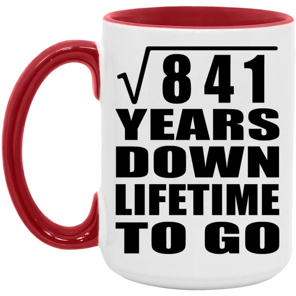 29th Anniversary Square Root of 841 Years Lifetime To Go - 15oz Accent Mug Red