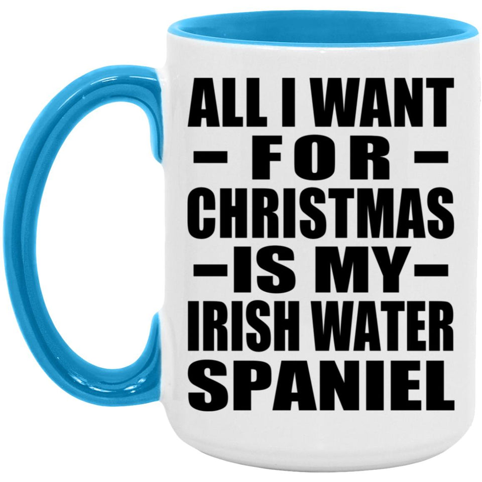 All I Want For Christmas Is My Irish Water Spaniel - 15oz Accent Mug Blue