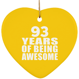 93rd Birthday 93 Years Of Being Awesome - Heart Ornament