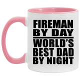 Fireman By Day World's Best Dad By Night - 11oz Accent Mug Pink