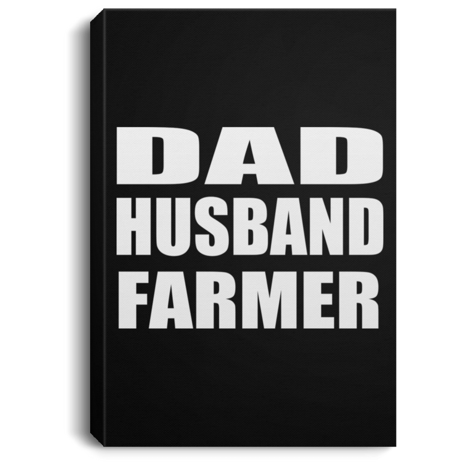 Dad Husband Farmer - Canvas Portrait