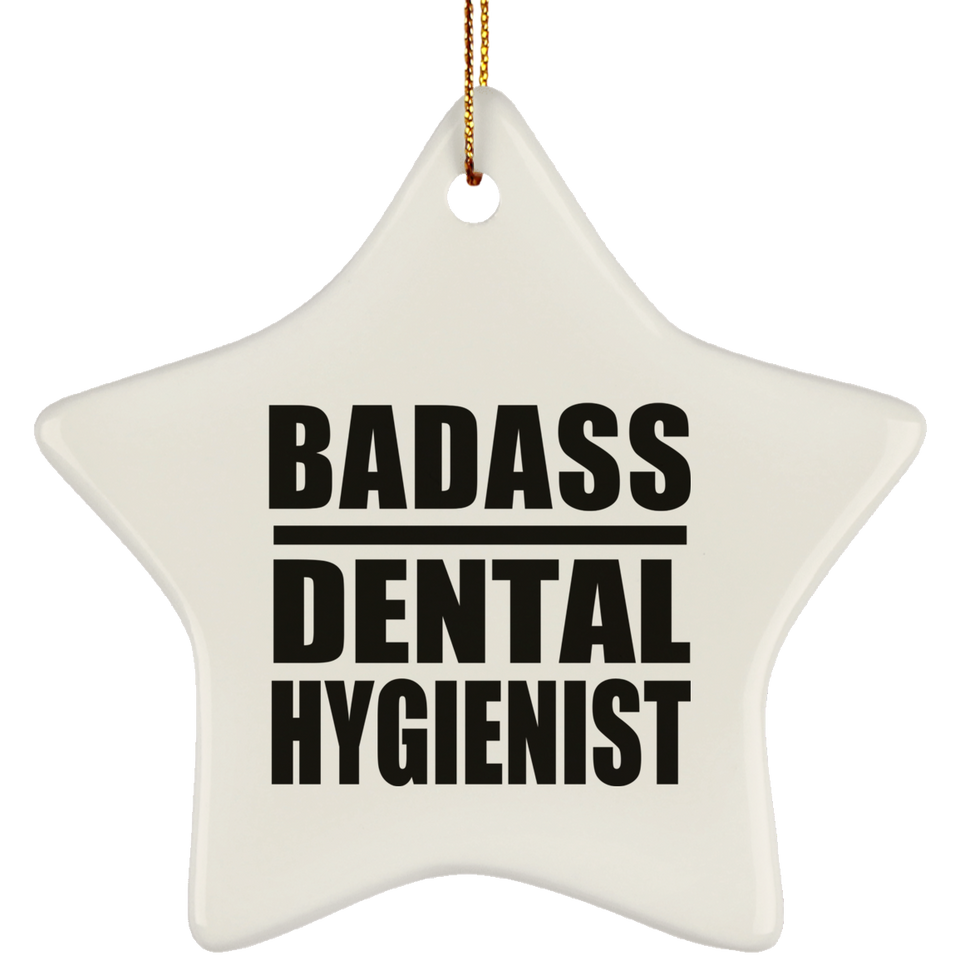 Badass Dental Hygienist - Star Ornament
