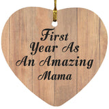 First Year As An Amazing Mama - Heart Ornament C