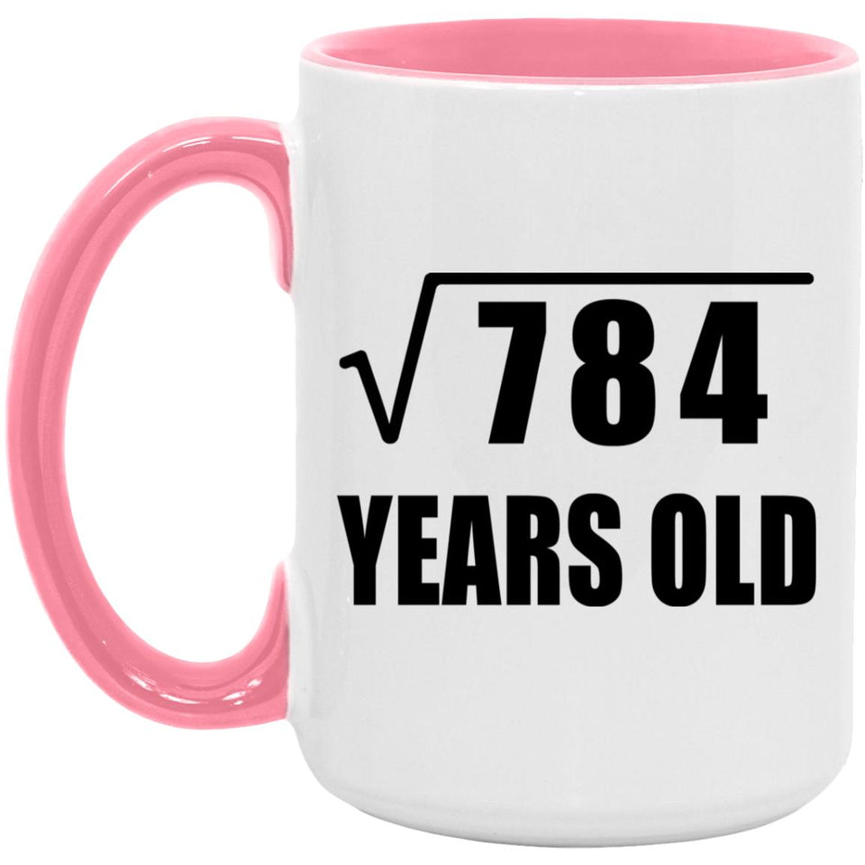 28th Birthday Square Root of 784 Years Old - 15oz Accent Mug Pink