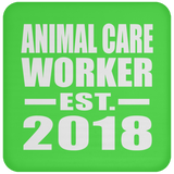 Animal Care Worker Established EST. 2018 - Drink Coaster