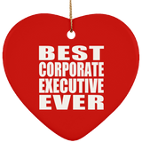 Best Corporate Executive Ever - Heart Ornament
