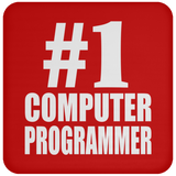 Number One #1 Computer Programmer - Drink Coaster