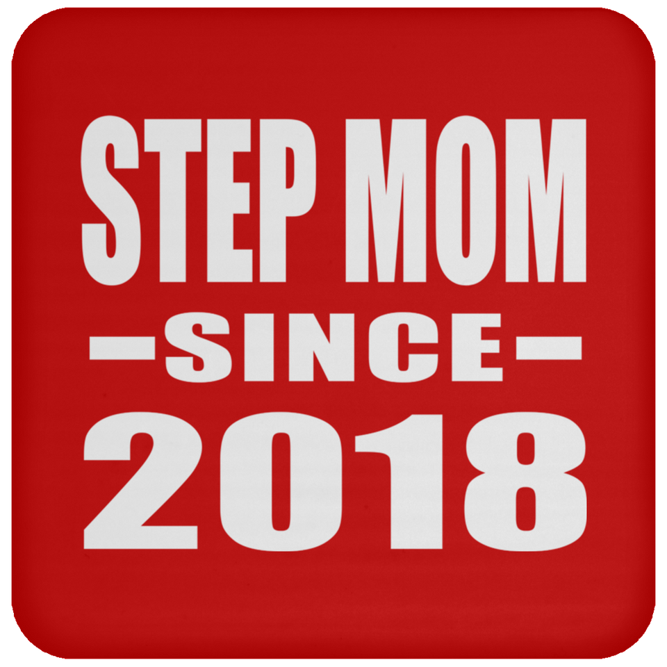 Step Mom Since 2018 - Drink Coaster