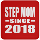 Step Mom Since 2018 - Drink Coaster