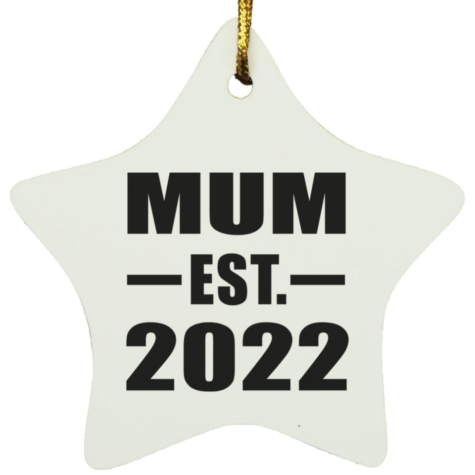 Mum Established EST. 2022 - Star Ornament