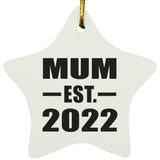 Mum Established EST. 2022 - Star Ornament