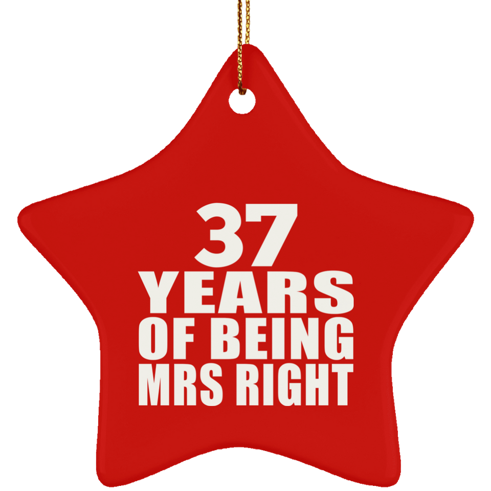 37th Anniversary 37 Years Of Being Mrs Right - Star Ornament