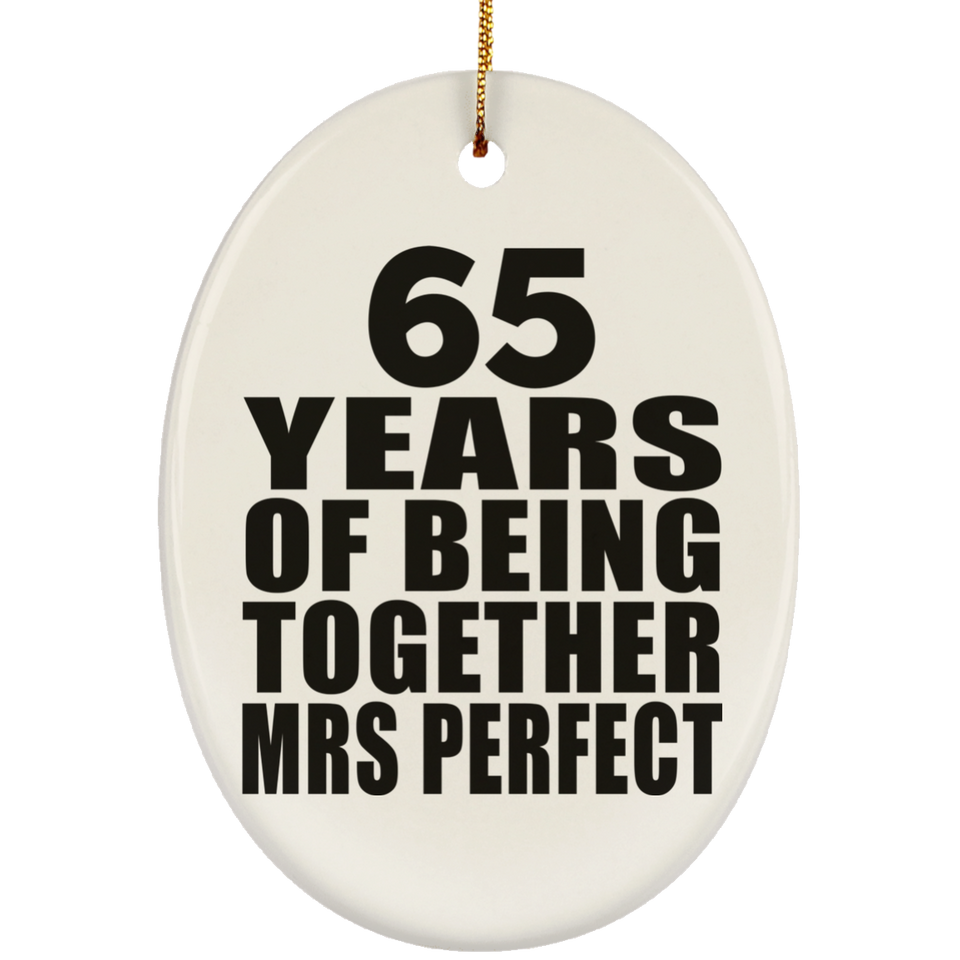 65th Anniversary 65 Years Of Being Mrs Perfect - Oval Ornament