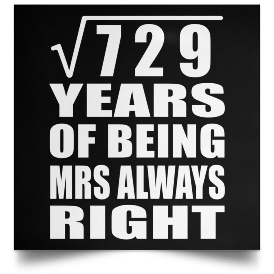 27th Anniversary Square Root of 729 Years Mrs Always Right - Poster Square