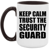 Keep Calm and Trust The Security Guard - 15oz Accent Mug Black