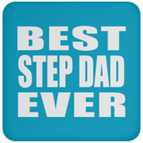 Best Step Dad Ever - Drink Coaster