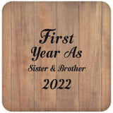 First Year As Sister & Brother 2022 - Drink Coaster C