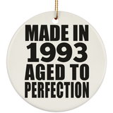 31st Birthday Made In 1993 Aged to Perfection - Circle Ornament