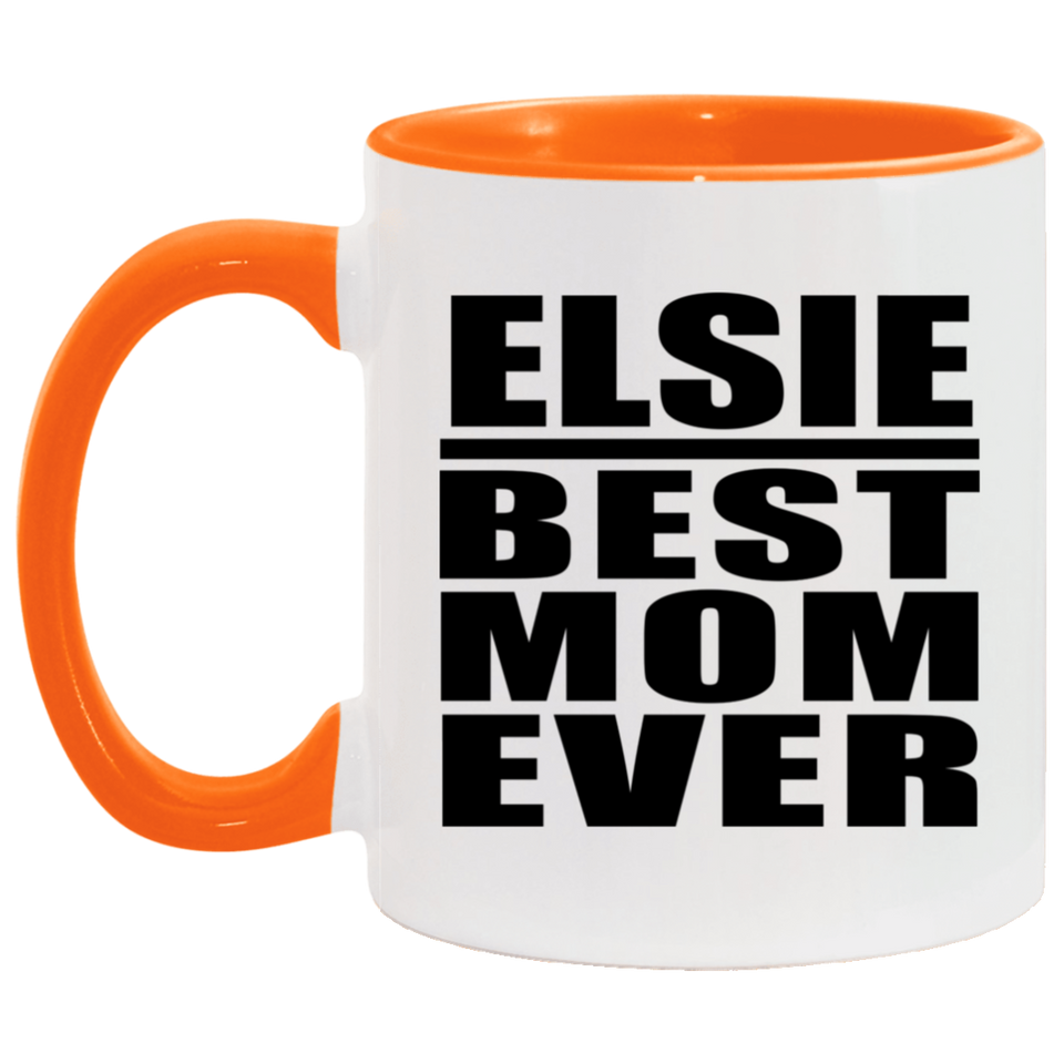 Elsie Best Mom Ever - 11oz Accent Mug Orange
