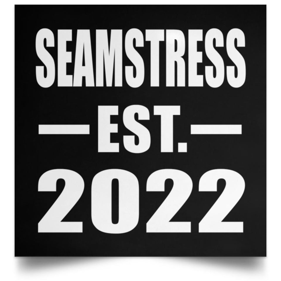 Seamstress Established EST. 2022 - Poster Square