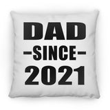 Dad Since 2021 - Throw Pillow