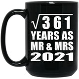 19th Anniversary Square Root of 361 Years As Mr & Mrs 2021 - 15oz Coffee Mug Black
