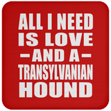 All I Need Is Love And A Transylvanian Hound - Drink Coaster
