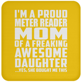Proud Meter Reader Mom Of Awesome Daughter - Drink Coaster