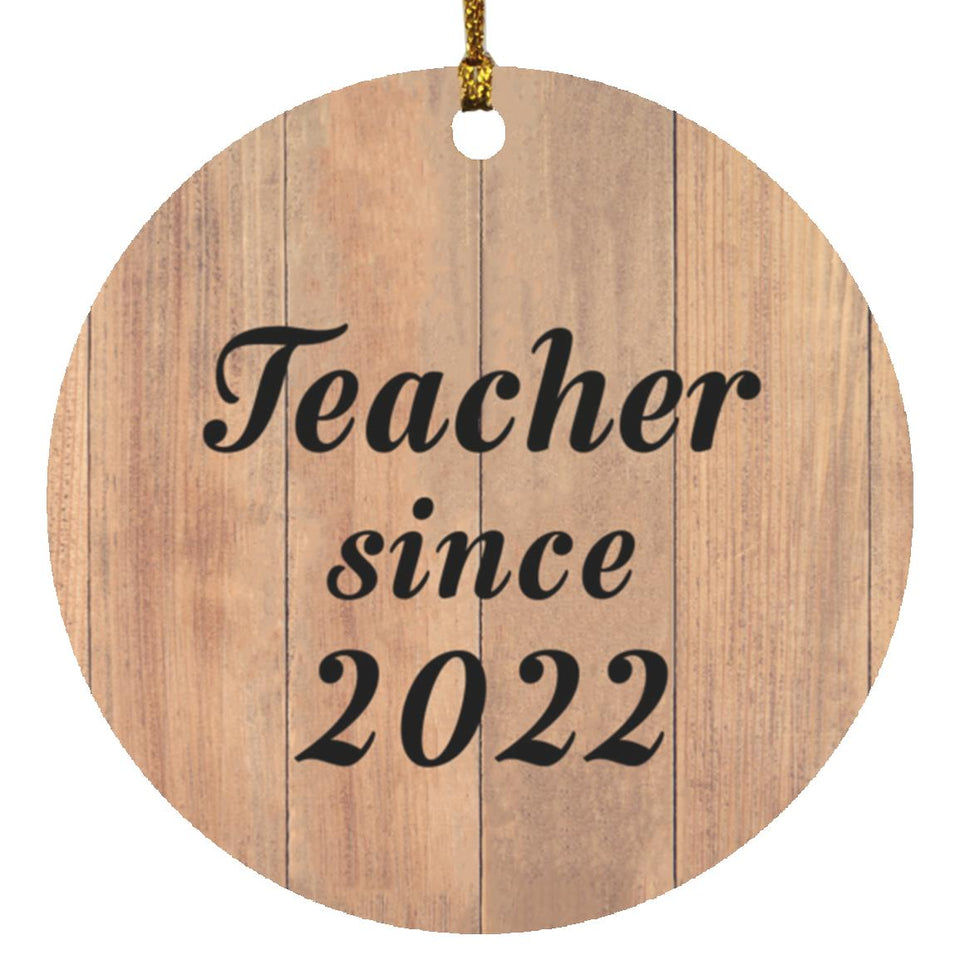 Teacher Since 2022 - Circle Ornament C