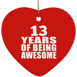 13th Birthday 13 Years Of Being Awesome - Heart Ornament