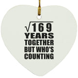 13th Anniversary Square Root of 169 Years Who's Counting - Heart Ornament