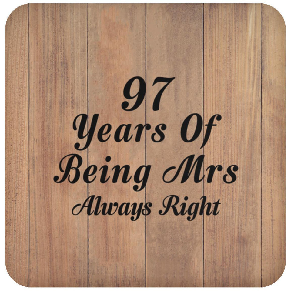 97th Anniversary 97 Years Of Being Mrs Always Right - Drink Coaster C
