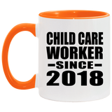 Child Care Worker Since 2018 - 11oz Accent Mug Orange
