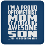 Proud Optometrist Mom Of Awesome Son - Drink Coaster