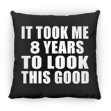 8th Birthday Took Me 8 Years To Look This Good - Throw Pillow Black