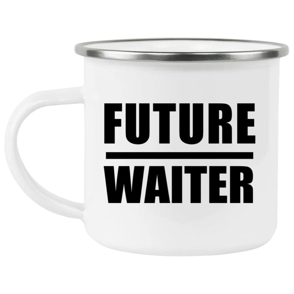 Future Waiter - 12oz Camping Mug