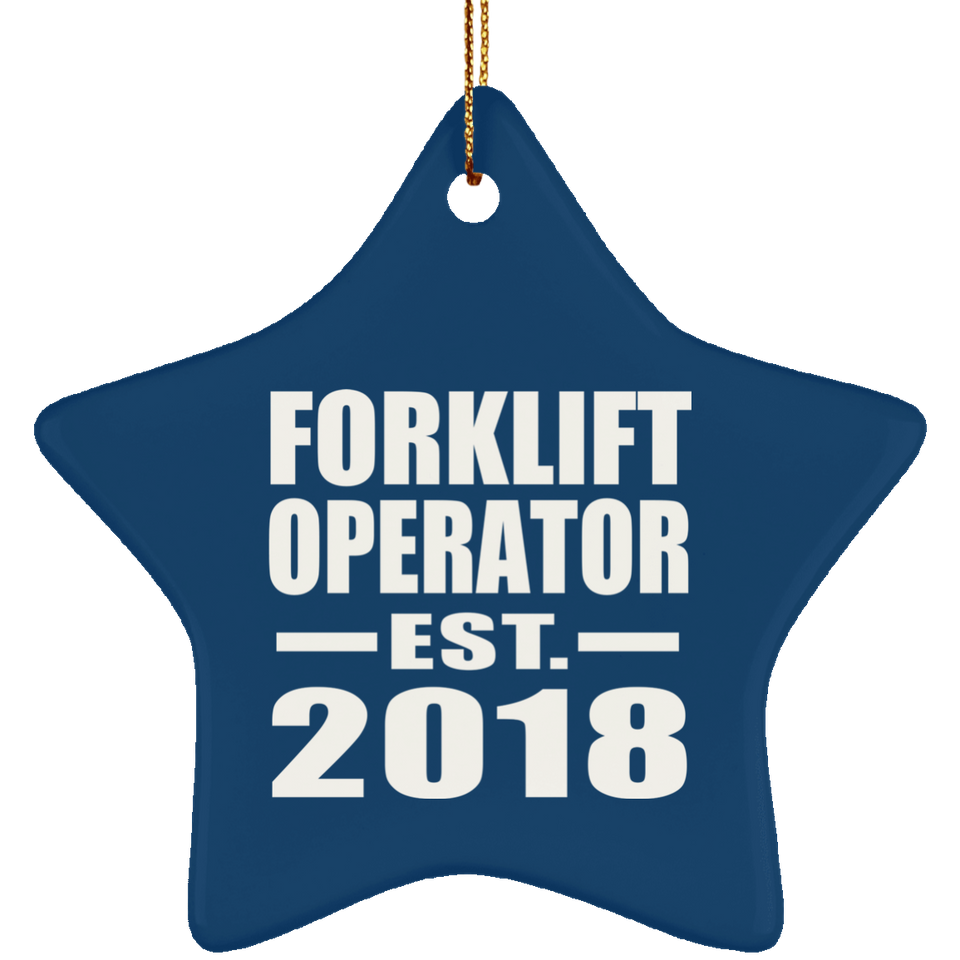 Forklift Operator Established EST. 2018 - Star Ornament