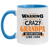 Warning I Have A Crazy Grandpa & I Am Not Afraid To Use Him - 11oz Accent Mug Blue