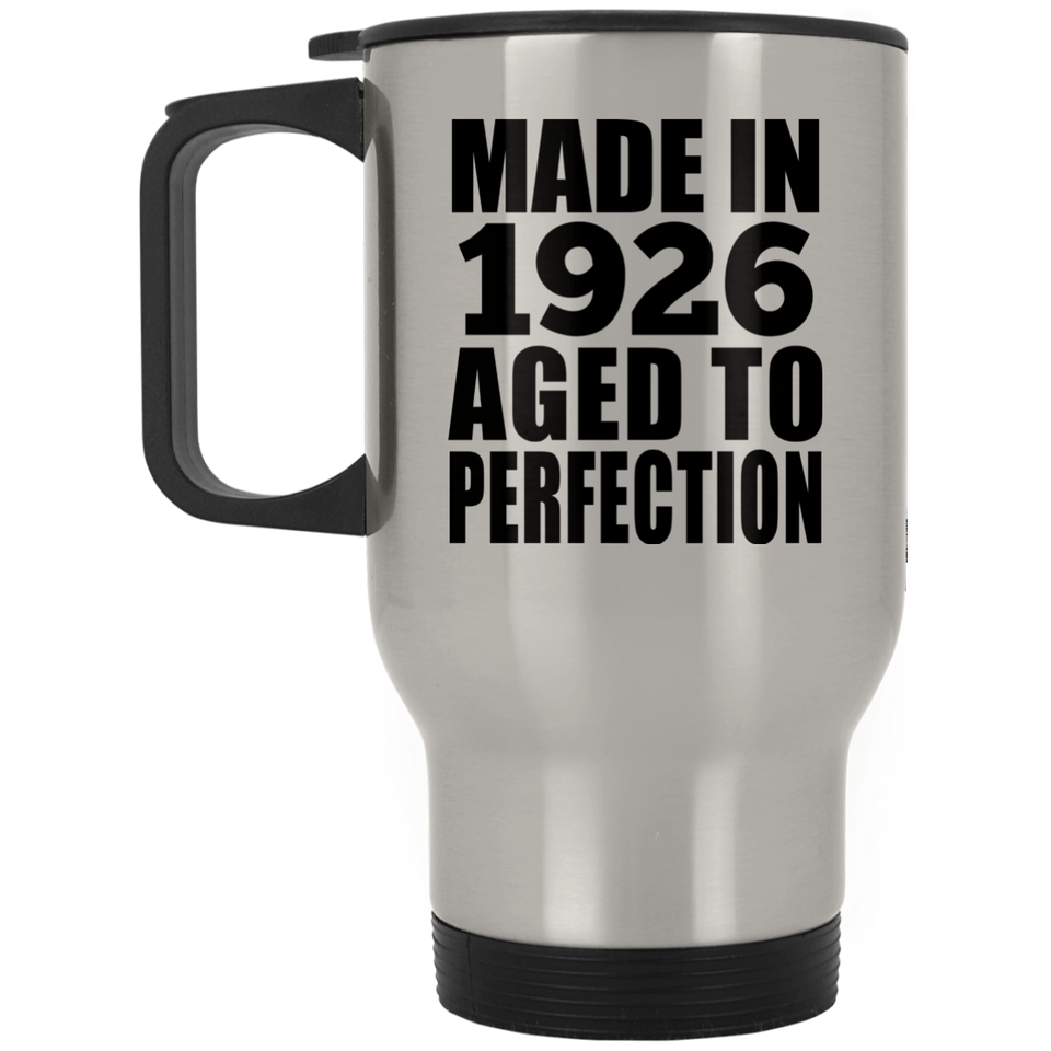 98th Birthday Made In 1926 Aged to Perfection - Silver Travel Mug
