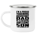 Proud Teaching Assistant Dad Of Awesome Son - 12oz Camping Mug