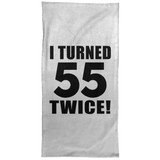 110th Birthday I Turned 55 Twice - Hand Towel
