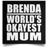 Brenda World's Okayest Mum - Poster Square