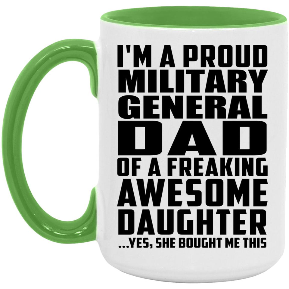Proud Military General Dad Of Awesome Daughter - 15oz Accent Mug Green