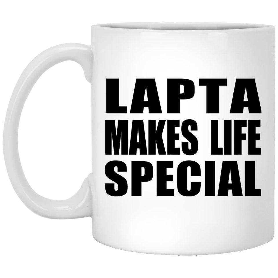 Lapta Makes Life Special - 11oz Coffee Mug
