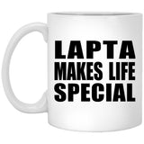Lapta Makes Life Special - 11oz Coffee Mug