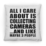 All I Care About Is Collecting Cameras - Throw Pillow