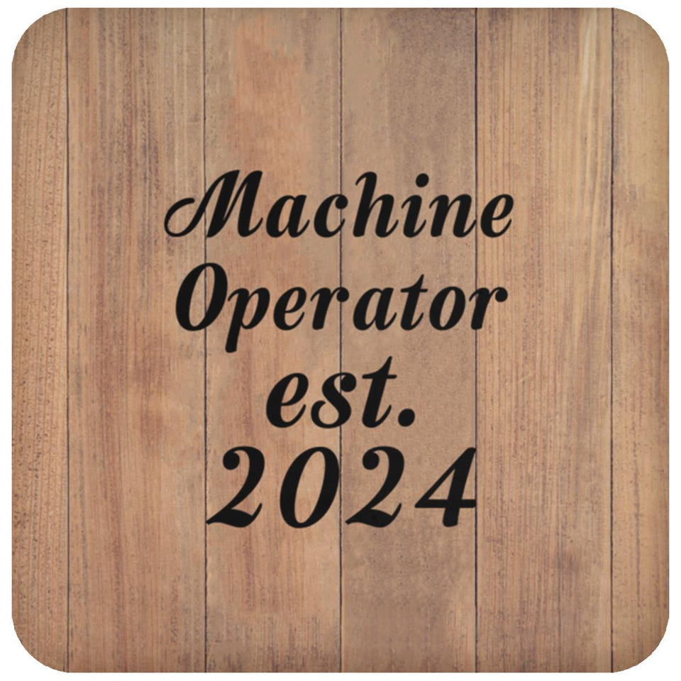 Machine Operator Established Est. 2024 - Drink Coaster C