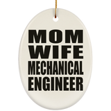 Mom Wife Mechanical Engineer - Oval Ornament
