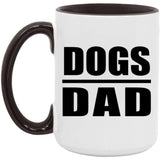 Dogs Dad - 15oz Accent Mug Black